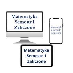 Matematyka Semestr 1 Zaliczone! – dostęp 6 miesięcy